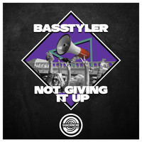 Basstyler - Not Giving It Up