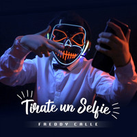 Freddy Calle - Tirate Un Selfie