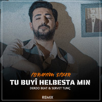 İbrahim Şiyar - Tu Buyî Helbesta Min (Remix)