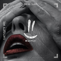 Real Nam - Satisfy Me
