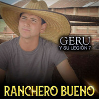 Geru Y Su Legión 7 - Ranchero Bueno