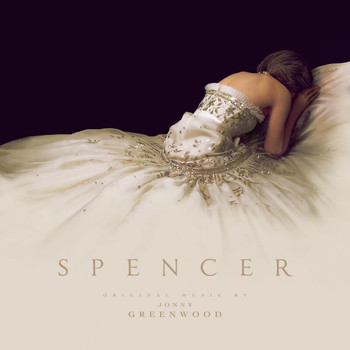 Jonny Greenwood - Spencer (Original Motion Picture Soundtrack)