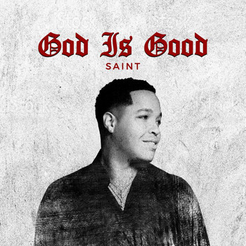 Saint - God Is Good