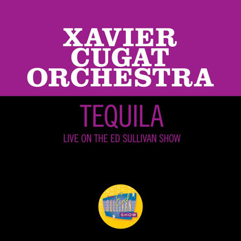 Xavier Cugat Orchestra - Tequila (Live On The Ed Sullivan Show, February 26, 1967)