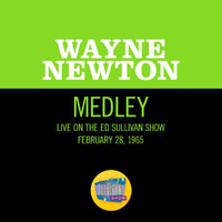 Wayne Newton - Ma, She's Makin Eyes At Me / Baby Face / Waiting For The Robert E. Lee (Medley/Live On The Ed Sullivan Show, February 28, 1965)