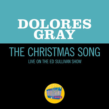 Dolores Gray - The Christmas Song (Live On The Ed Sullivan Show, December 9, 1951)