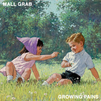 Mall Grab - Growing Pains (Explicit)