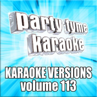 Party Tyme Karaoke - Party Tyme 113 (Karaoke Versions)