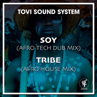 Tovi Sound System - Soy - Tribe