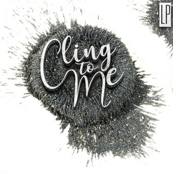 LP - Cling to Me
