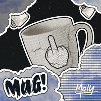 Moly - MUG (Mamense un Gu3vo) (Explicit)