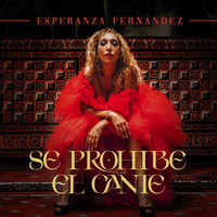 Esperanza Fernández - Se Prohíbe el Cante