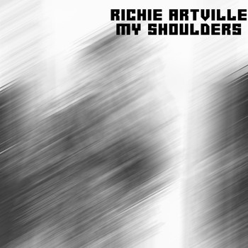 Richie Artville - My Shoulders
