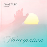 Anastasia - Anticipation