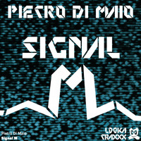 Pietro Di Maio - Signal M