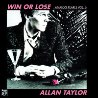 Allan Taylor - WIN OR LOSE (Remastered)