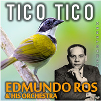 Edmundo Ros & His Orchestra - Tico Tico (Remastered)