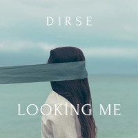 Dirse - Looking Me
