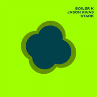 Boiler K & Jason Rivas - Stark
