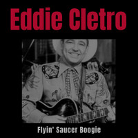 Eddie Cletro - Flyin' Saucer Boogie