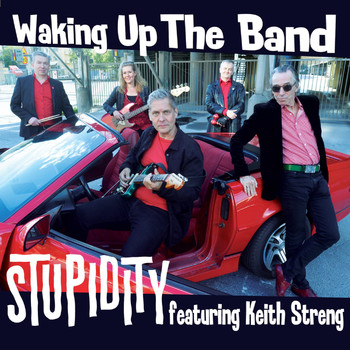 Stupidity & Keith Streng - Waking up the Band (Explicit)