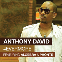 Anthony David feat. Algebra, Phonte - 4evermore