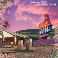 Together Alone - Hollywood Motel