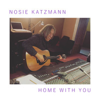 Nosie Katzmann - Home with You