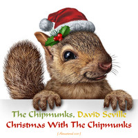 The Chipmunks, David Seville - Christmas With The Chipmunks (Remastered 2021)