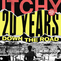 Itchy - 20 Years Down The Road (Best Of)