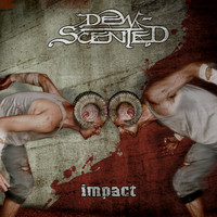 DEW-SCENTED - Impact (Explicit)
