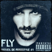 Fly - Recueil de freestyles #1 (Explicit)
