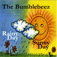 The Bumblebeez - Rainy Day Sunny Day