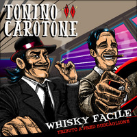 Tonino Carotone - Whisky Facile (Tributo a Fred Buscaglione)