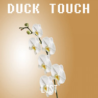 Duck Touch - List