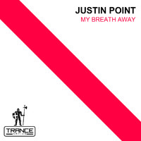 Justin Point - My Breath Away