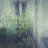 Nax - Pardonnable (Explicit)
