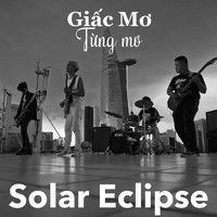 Solar Eclipse - Giấc Mơ Từng Mơ