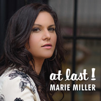 Marie Miller - At Last!