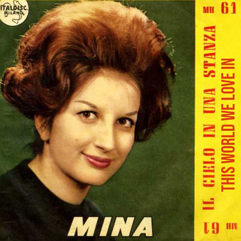 Mina - This World We Love In (Il Cielo In Una Stanza)