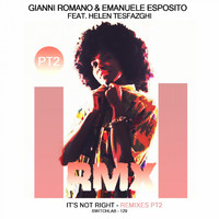 Gianni Romano, Emanuele Esposito - It's Not Right, Vol. 2 (Remixes)