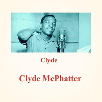 Clyde McPhatter - Clyde