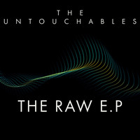 The Untouchables - The Raw EP
