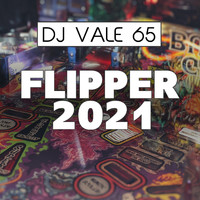DJ Vale 65 - Flipper 2021