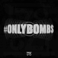 T78 - #onlybombs (The Album)