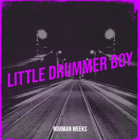 Norman Weeks - Little Drummer Boy