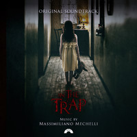 Massimiliano Mechelli - In the Trap (Colonna sonora Originale del film)