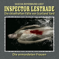 Inspector Lestrade - Die rätselhaften Fälle von Scotland Yard, Folge 8: Die ermordeten Frauen