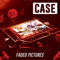 Case - Faded Pictures (Explicit)