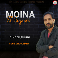 Sunil Choudhary - Moina Dhyani